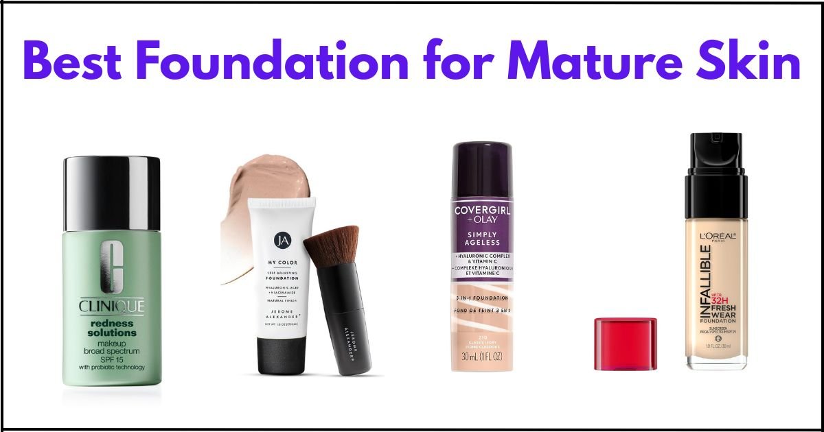 best foundation for mature skin