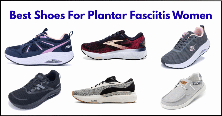 best shoes for plantar fasciitis women​