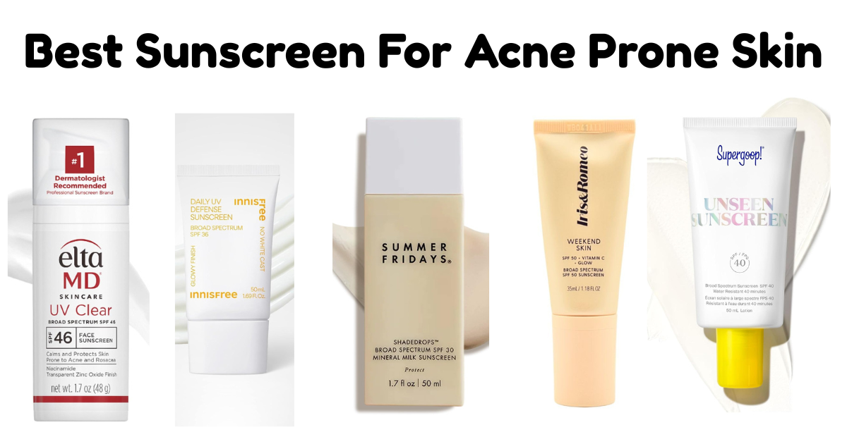 best sunscreen for acne prone skin